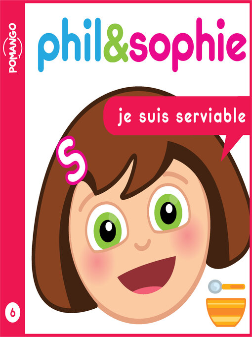 Title details for Phil & Sophie--Je suis serviable by Nicole Lebel - Available